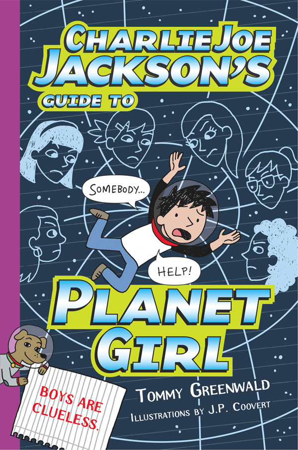 Charlie Joe Jacksons Guide To Planet Girl Greenwald Tommy