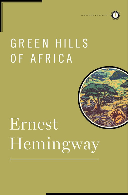 Green Hills Of Africa Hemingway Ernest