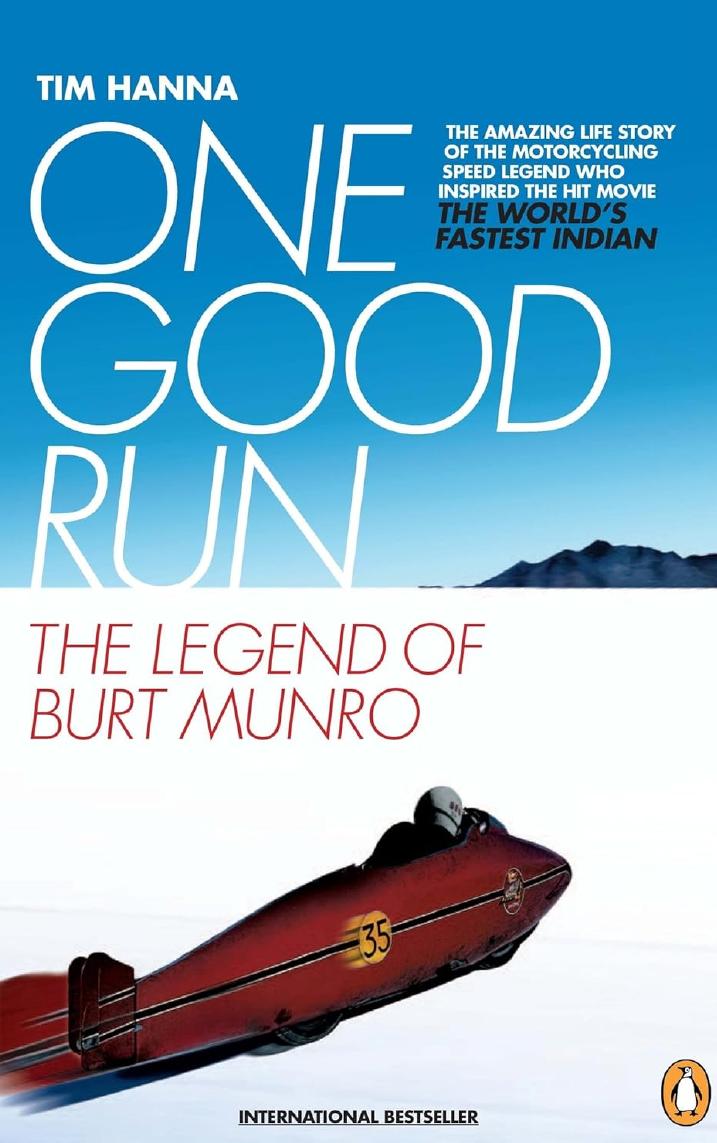One Good Run The Legend Of Burt Munro Tim Hanna