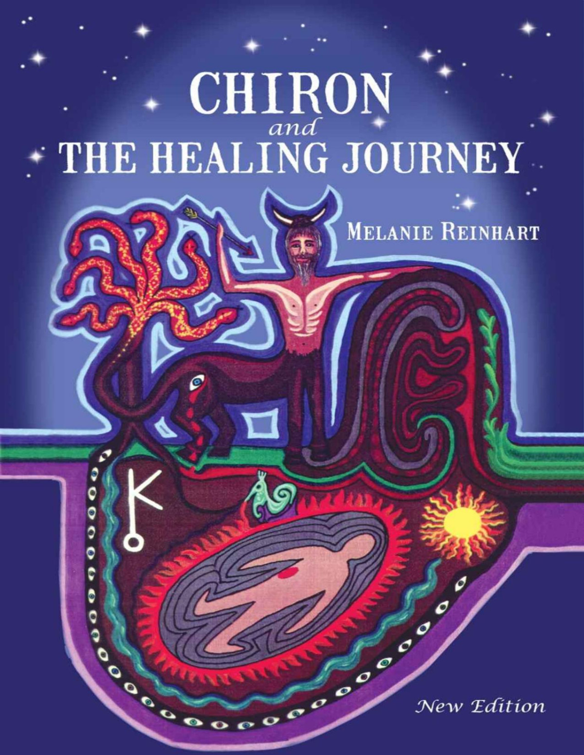 Chiron And The Healing Journey Reinhart Melanie