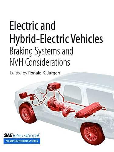 Electric And Hybridelectric Vehicles Braking Systems And Nvh Considerations 2011th Edition Ronald K Jurgen