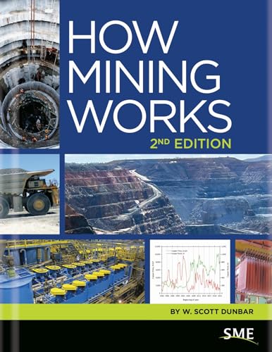 How Mining Works 2nd Edition 2nd Edition W Scott Dunbar