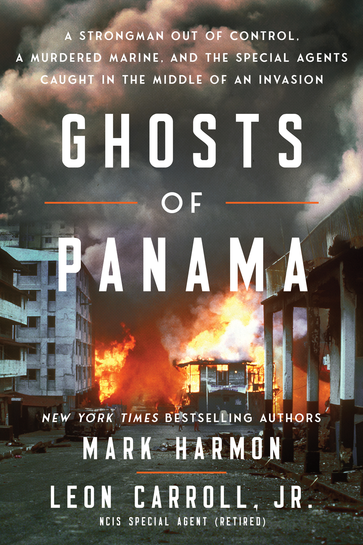 Ghosts Of Panama A Strongman Out Of Control A Murdered Marine And The Special Agents Caught In The Middle Of An Invasion Mark Harmon