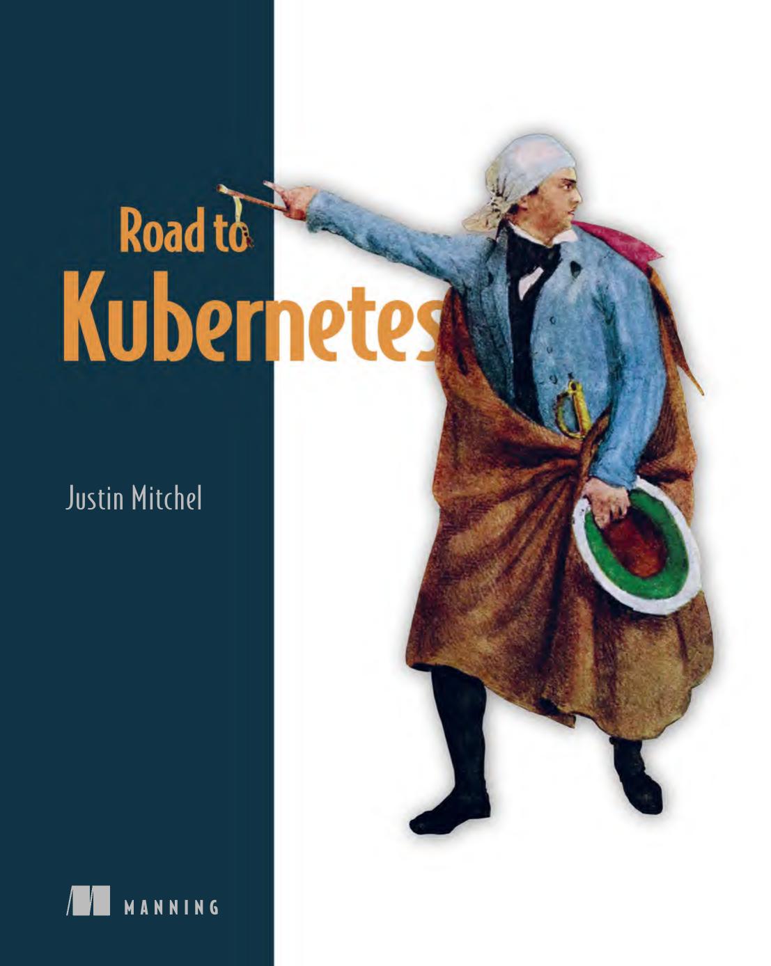 Road To Kubernetes 1st Edition Justin Mitchel