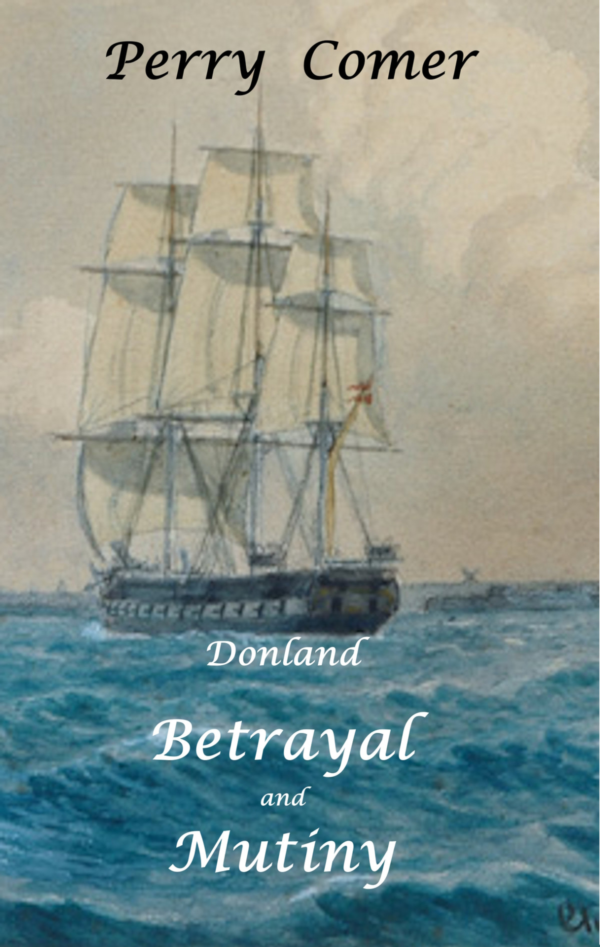 Betrayal And Mutiny Comer Perry