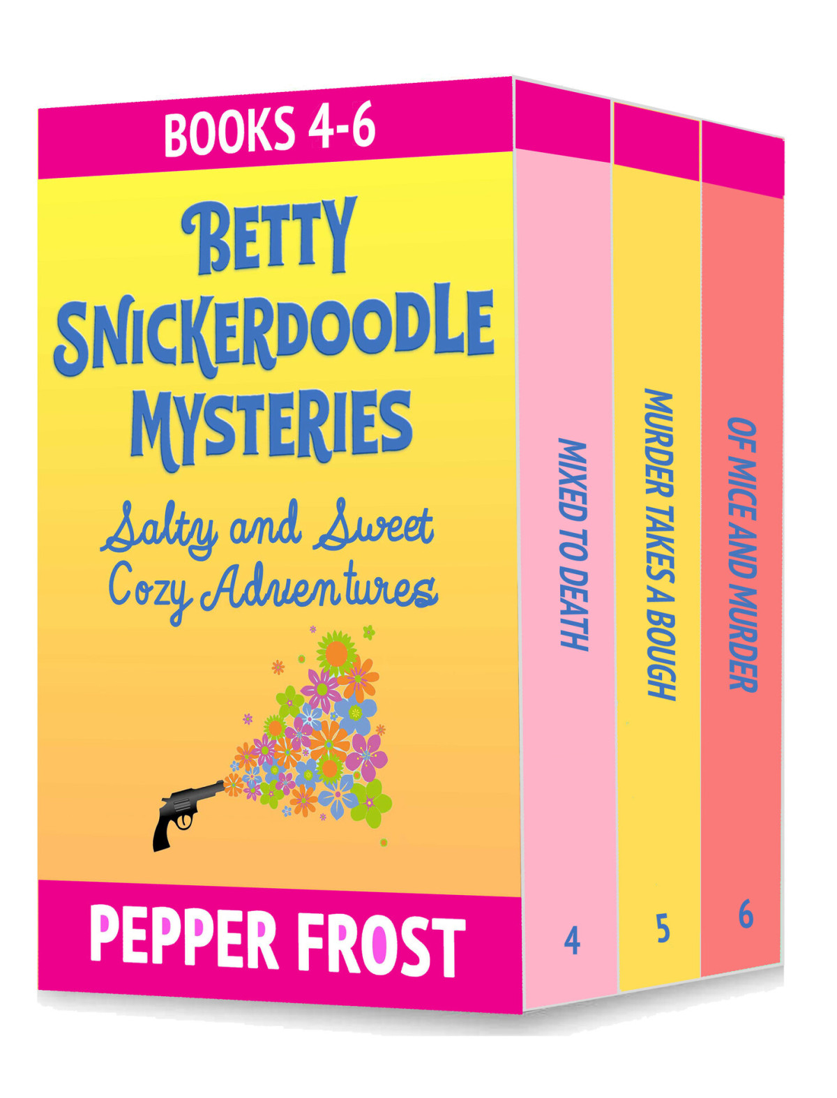 Betty Snickerdoodle Mysteries Books 46 Three Hilarious Saltyandsweet Cozy Adventures Full Of Twists Laughs And Friendship Betty Snickerdoodle Mysteries Box Sets Book 2 Frost