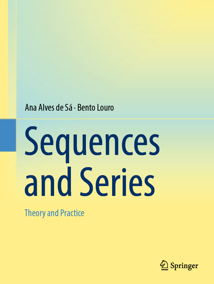 Sequences And Series Theory And Practice Ana Alves De S Bento Louro
