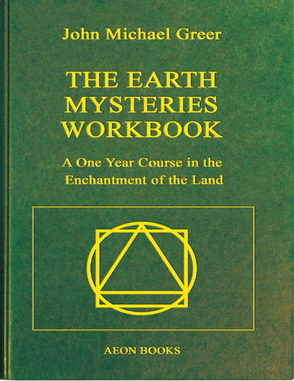 The Earth Mysteries Workbook Greer John Michael