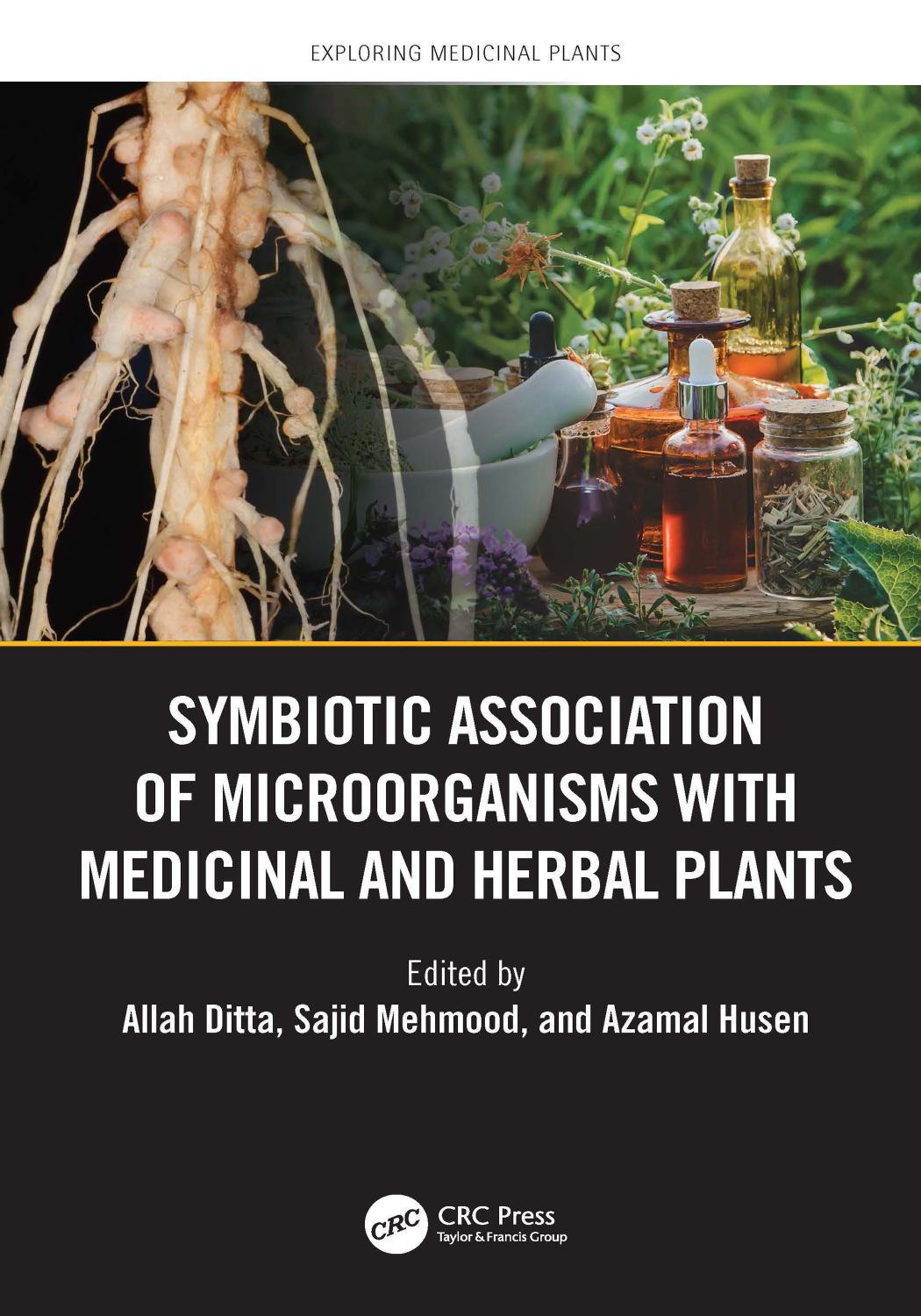 Symbiotic Association Of Microorganisms With Medicinal And Herbal Plants Allah Ditta