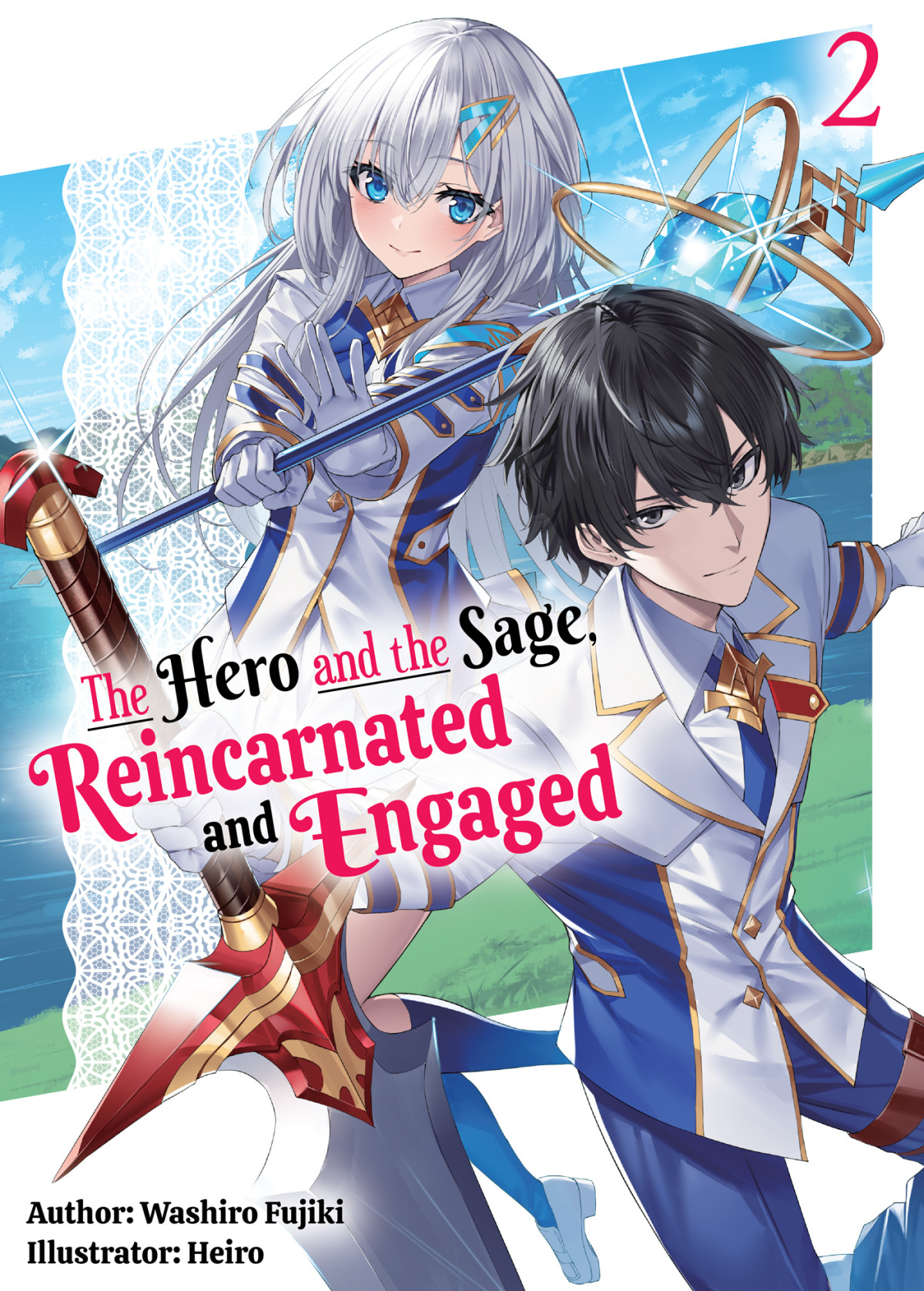 The Hero And The Sage Reincarnated And Engaged Volume 2 Washiro Fujiki