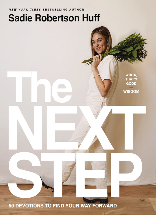 The Next Step 50 Devotions To Find Your Way Forward Sadie Robertson Huff