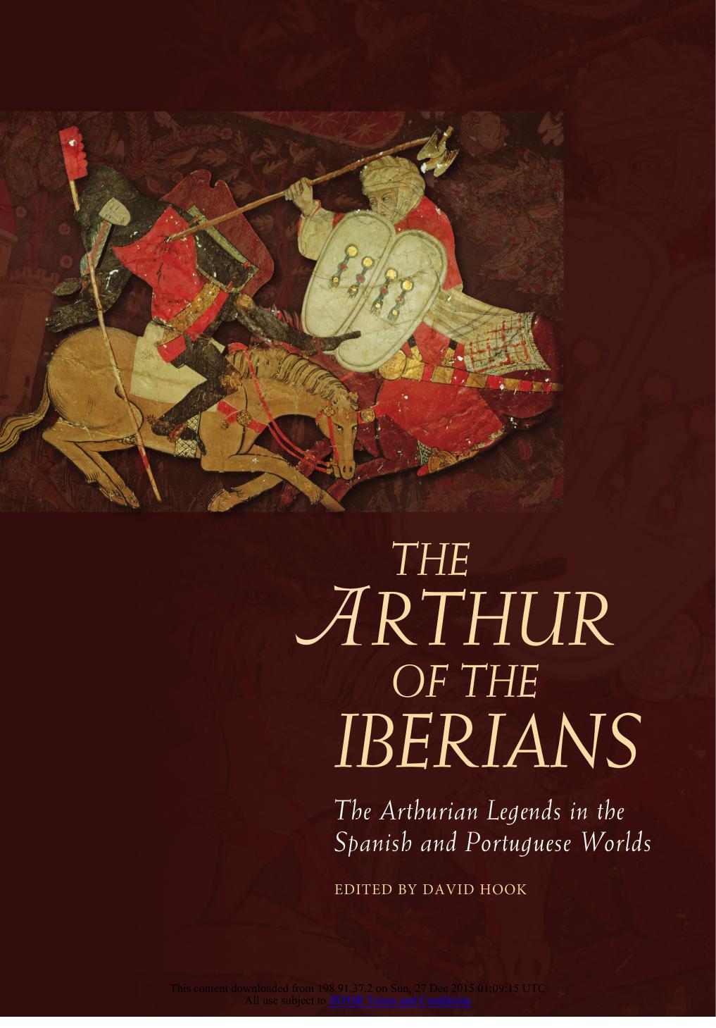 The Arthur Of The Iberians The Arthurian Legends In The Spanish And Portuguese Worlds Hook David