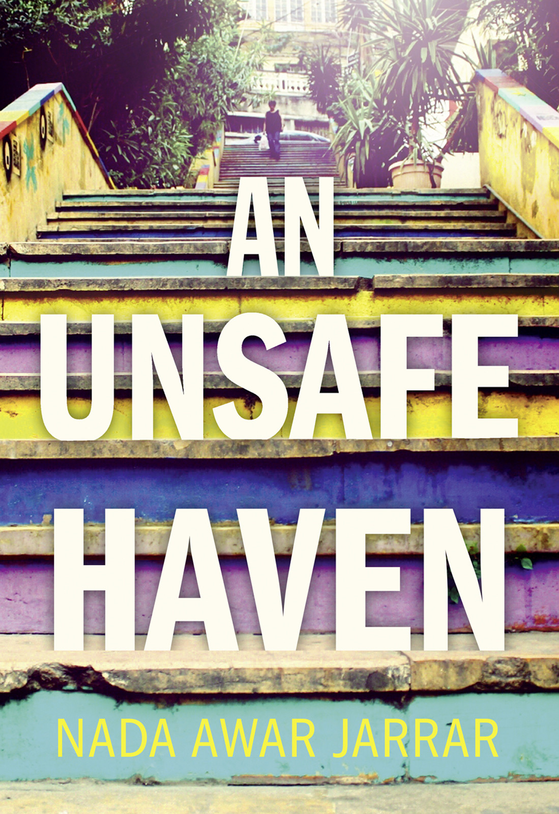 An Unsafe Haven Nada Awar Jarrar