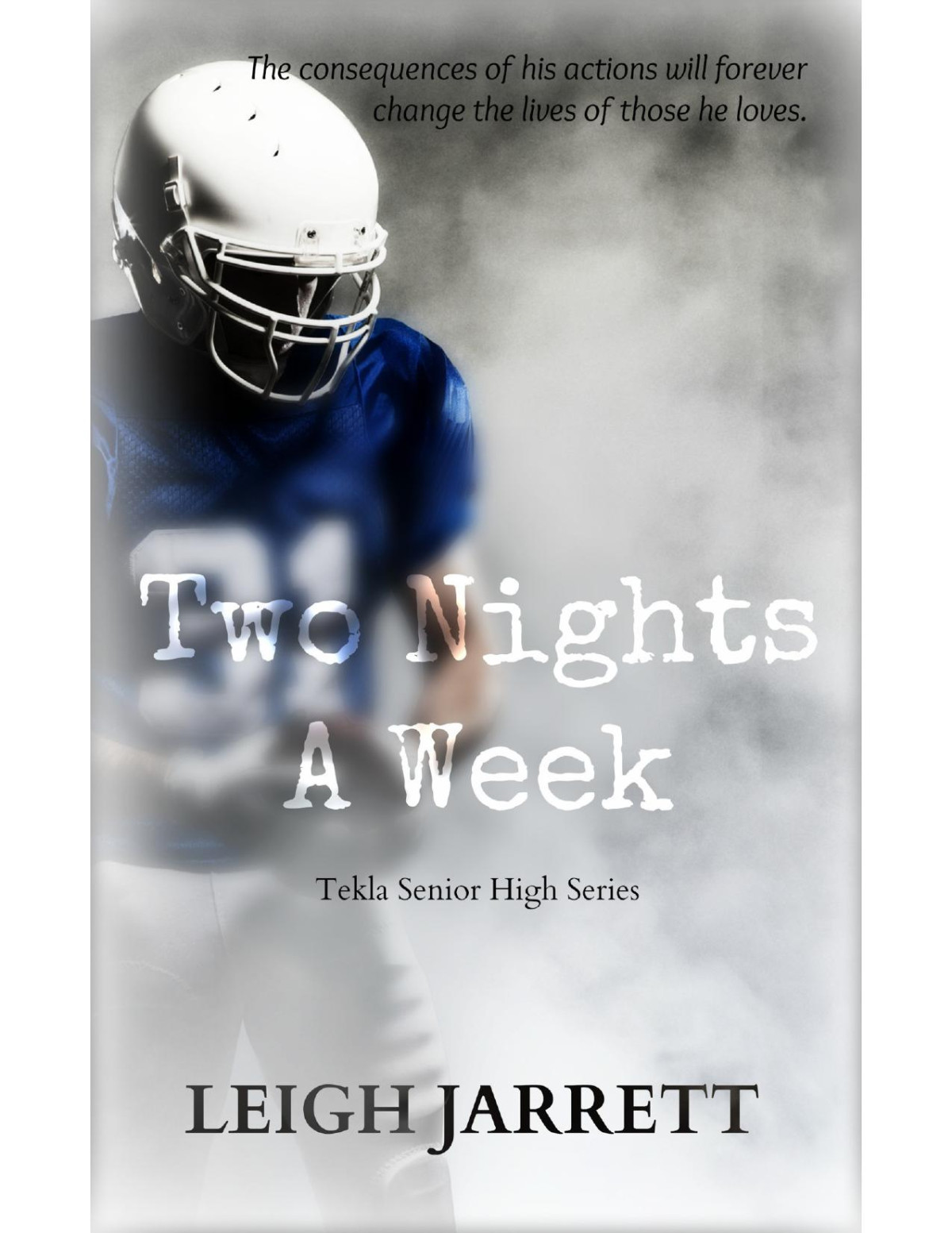Two Nights Week Tekla Senior High Jarrett Leigh