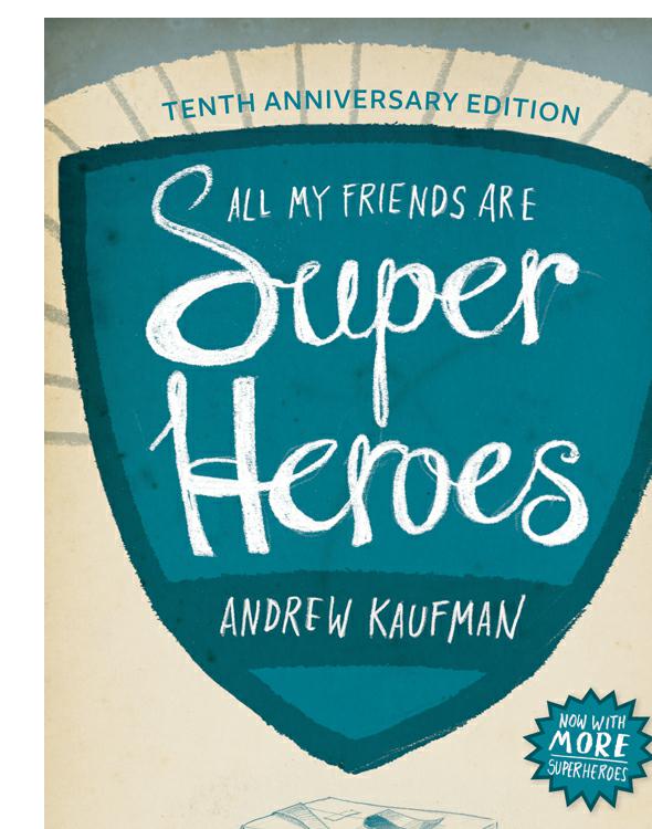 All My Friends Are Superheroes 10th Anniversary Edition Kaufman Andrew