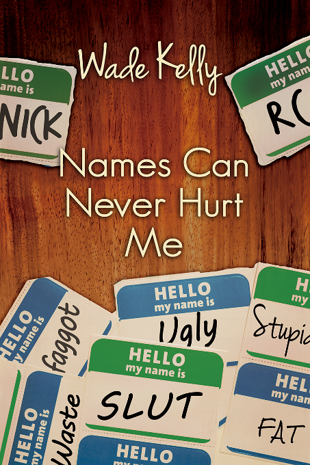 And Names Can Never Hurt Me Kelly Wade