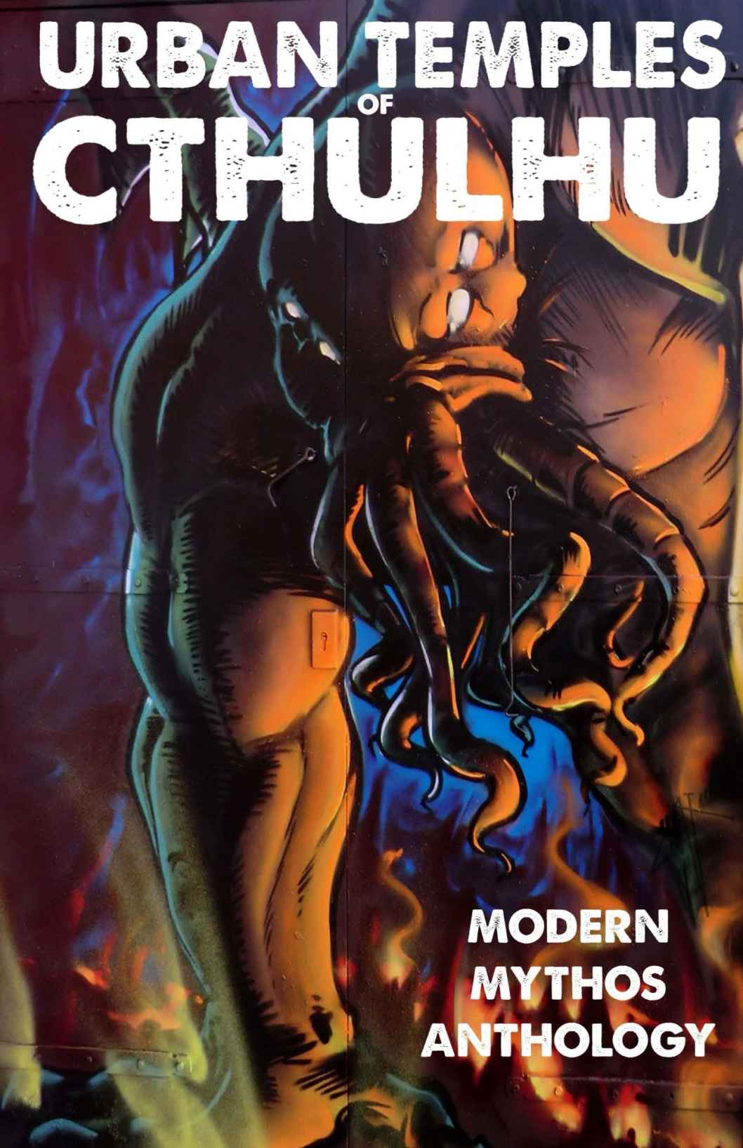 Urban Temples Of Cthulhu Modern Mythos Anthology Khave Khurt Pratt James Roman Steven Seitzman Brian