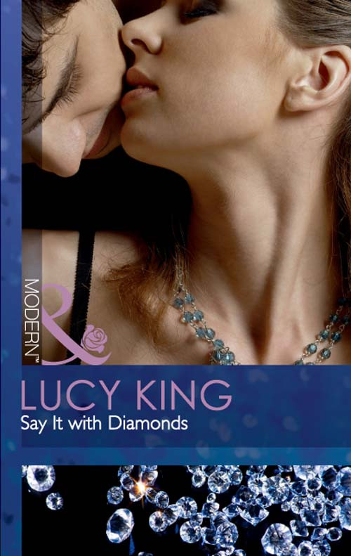 Say It With Diamonds King Lucy