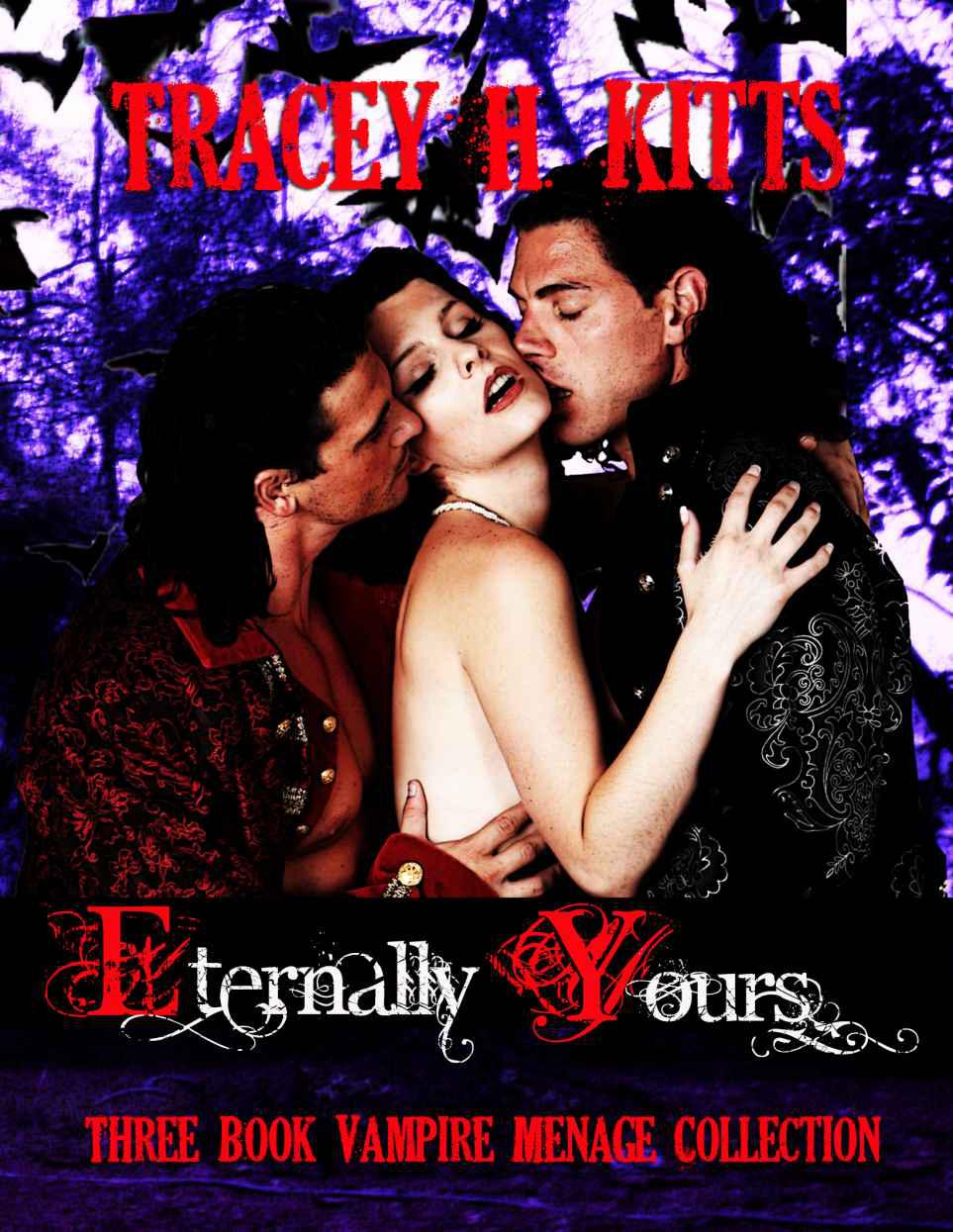 Eternally Yours Vampire Menage Collection 3 Books Kitts Tracey H