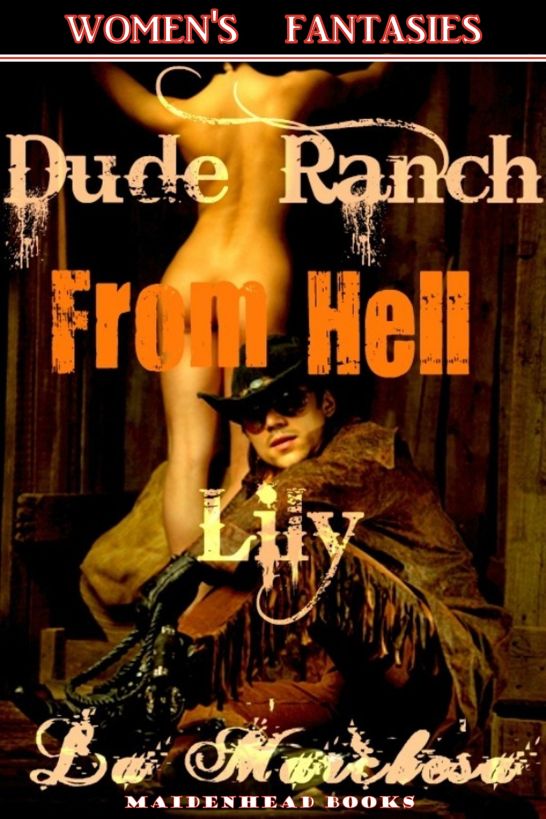 Dude Ranch From Hell Lily La Marchesa