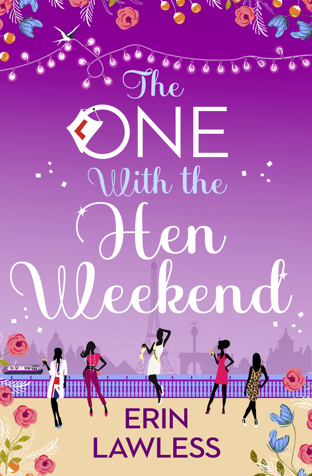 The One With The Hen Weekend Lawless Erin
