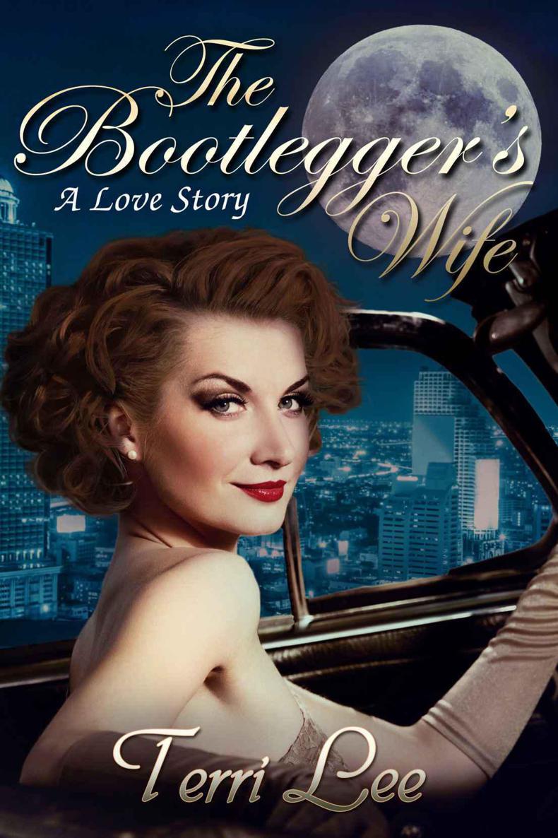 The Bootleggers Wife A Love Story Lee Terri