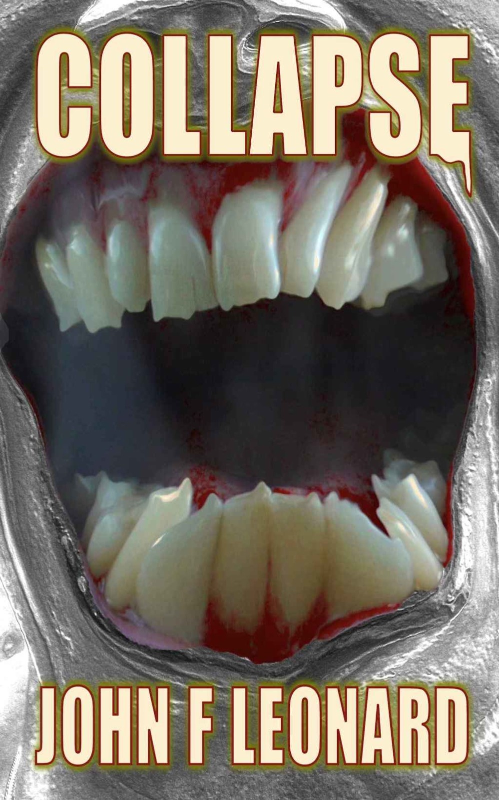 Collapse An Apocalyptic Horror Novel Leonard John F