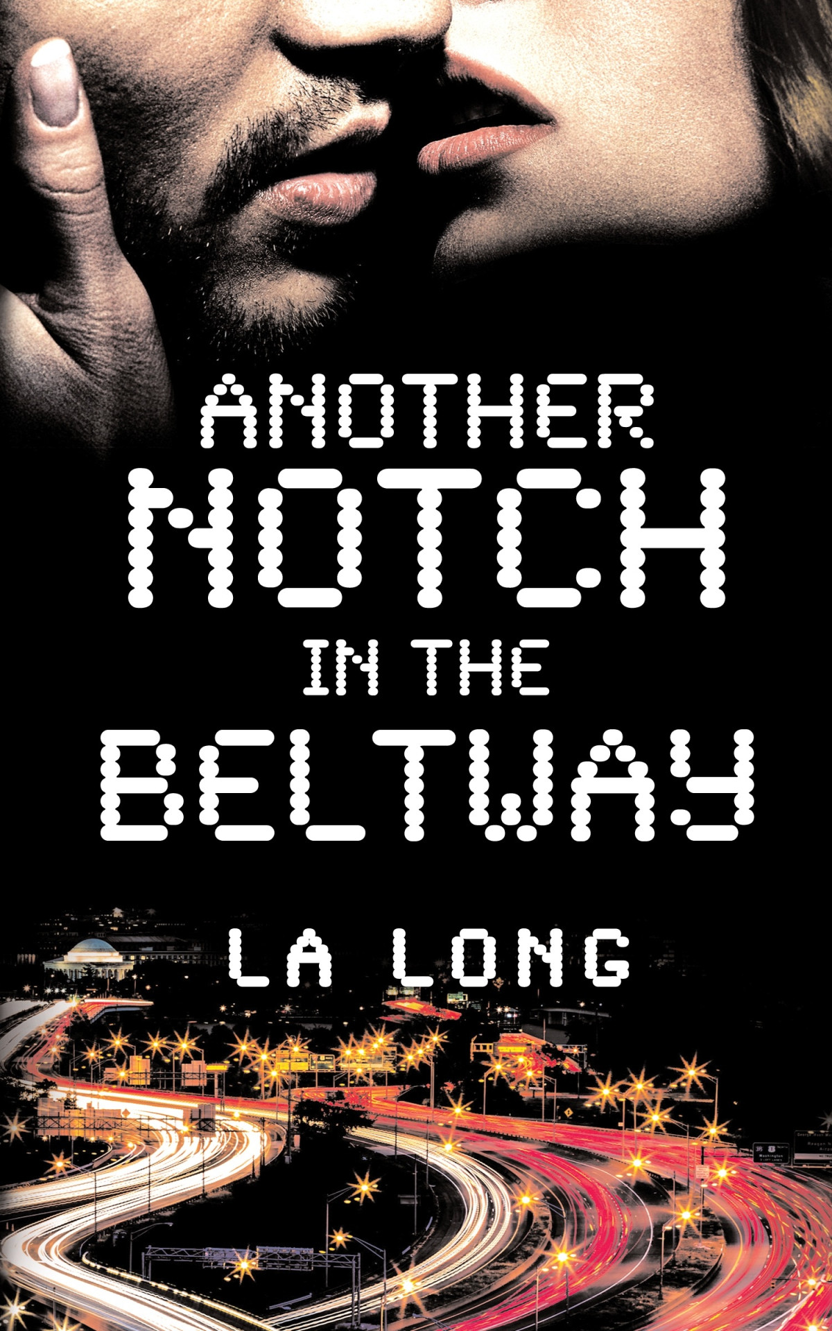Another Notch In The Beltway Long L A