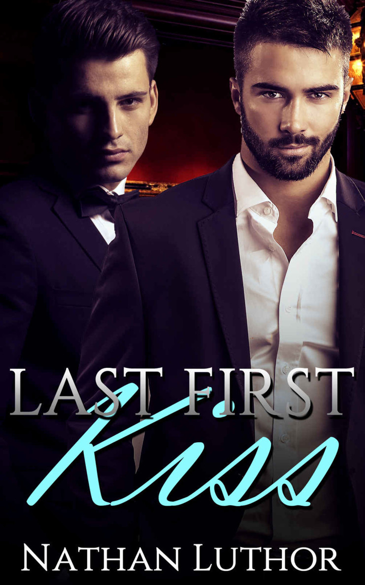 Last First Kiss A Second Chance Gay Romance Billionaire Bodyguard Gay Contemporary Romance Mm Luthor Nathan