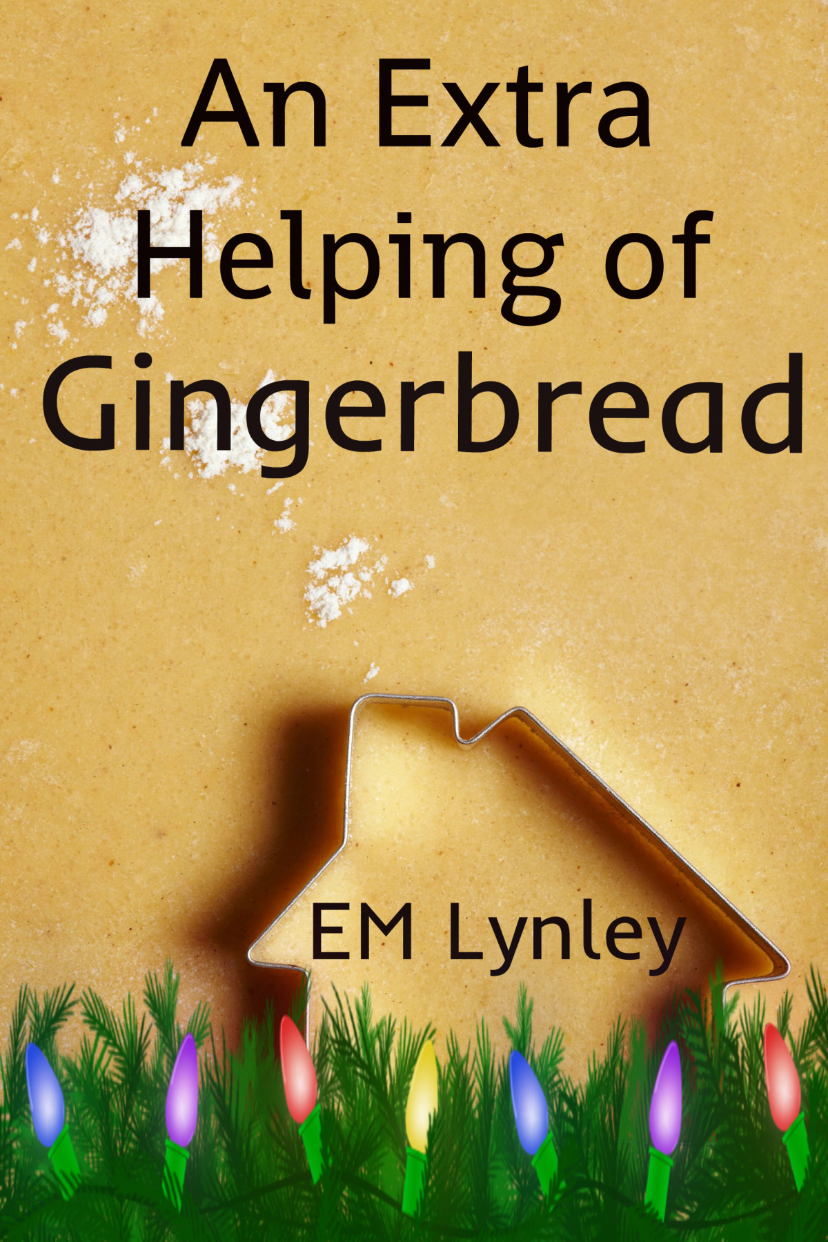 An Extra Helping Of Gingerbread Lynley E M