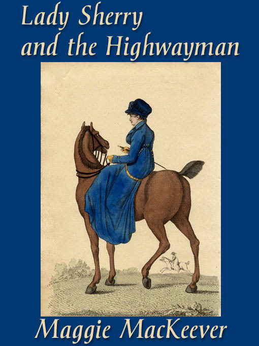 Lady Sherry And The Highwayman Mackeever Maggie