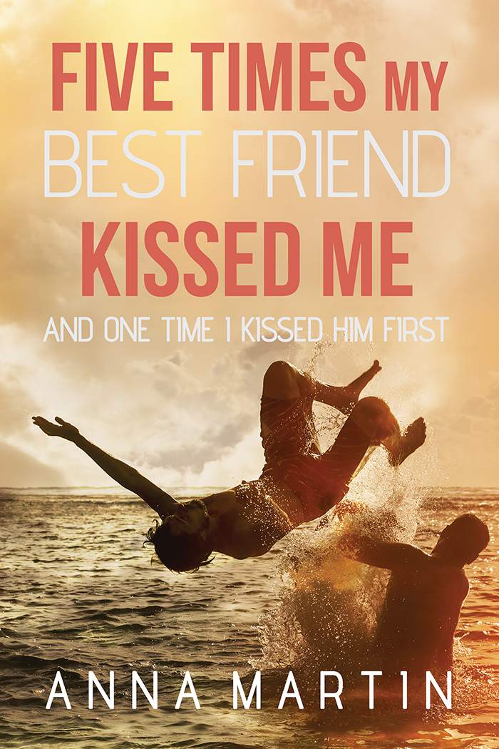 Five Times My Best Friend Kissed Me Martin Anna