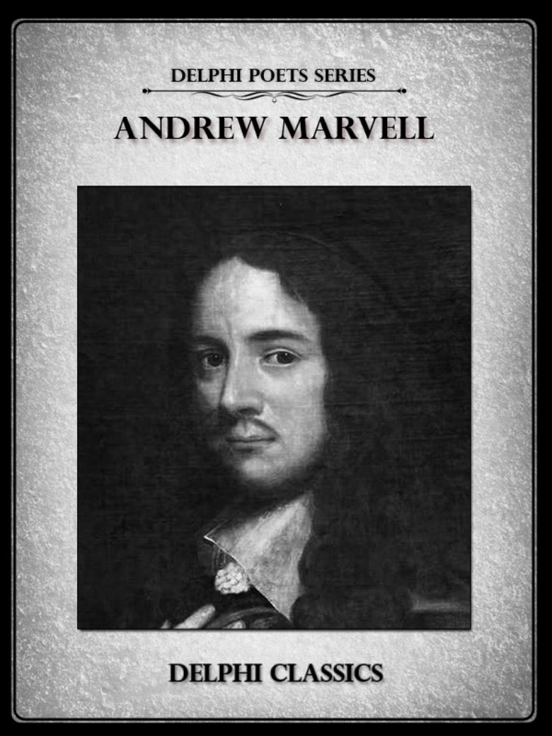 Delphi Complete Poetical Works Of Andrew Marvell Marvell Andrew