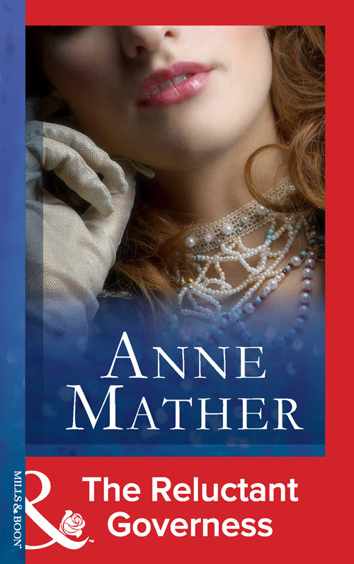 The Reluctant Governess Mather Anne