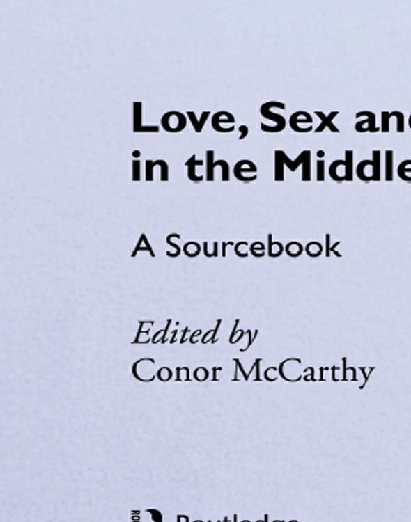 Love Sex And Marriage In The Middle Ages A Sourcebook Mccarthy Conor