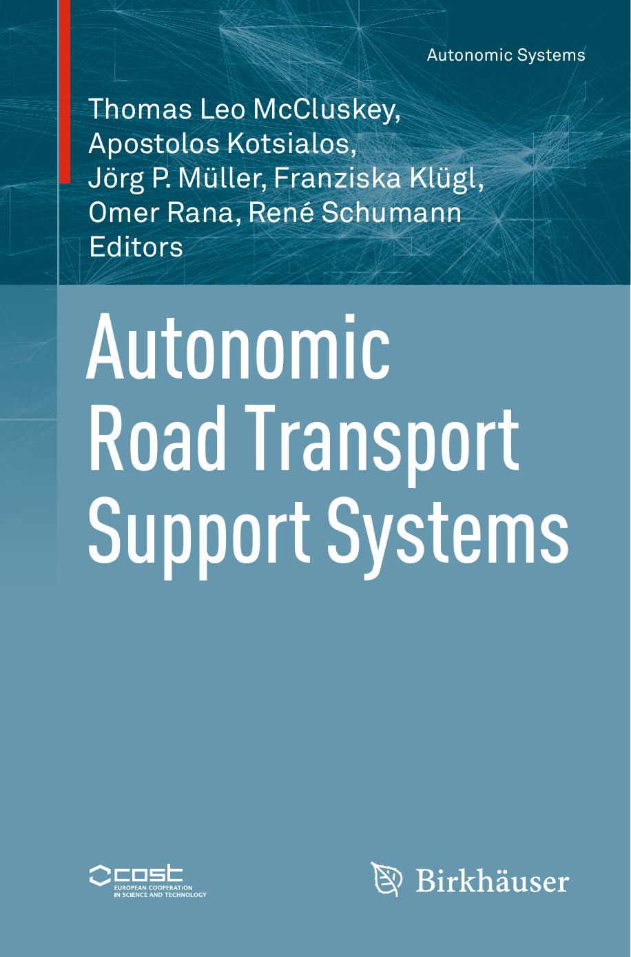 Autonomic Road Transport Support Systems Mccluskey Thomas Leo Kotsialos Apostolos Mller Jrg P Klgl Franziska