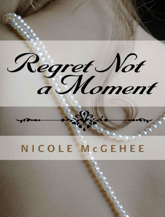 Regret Not A Moment Mcgehee Nicole