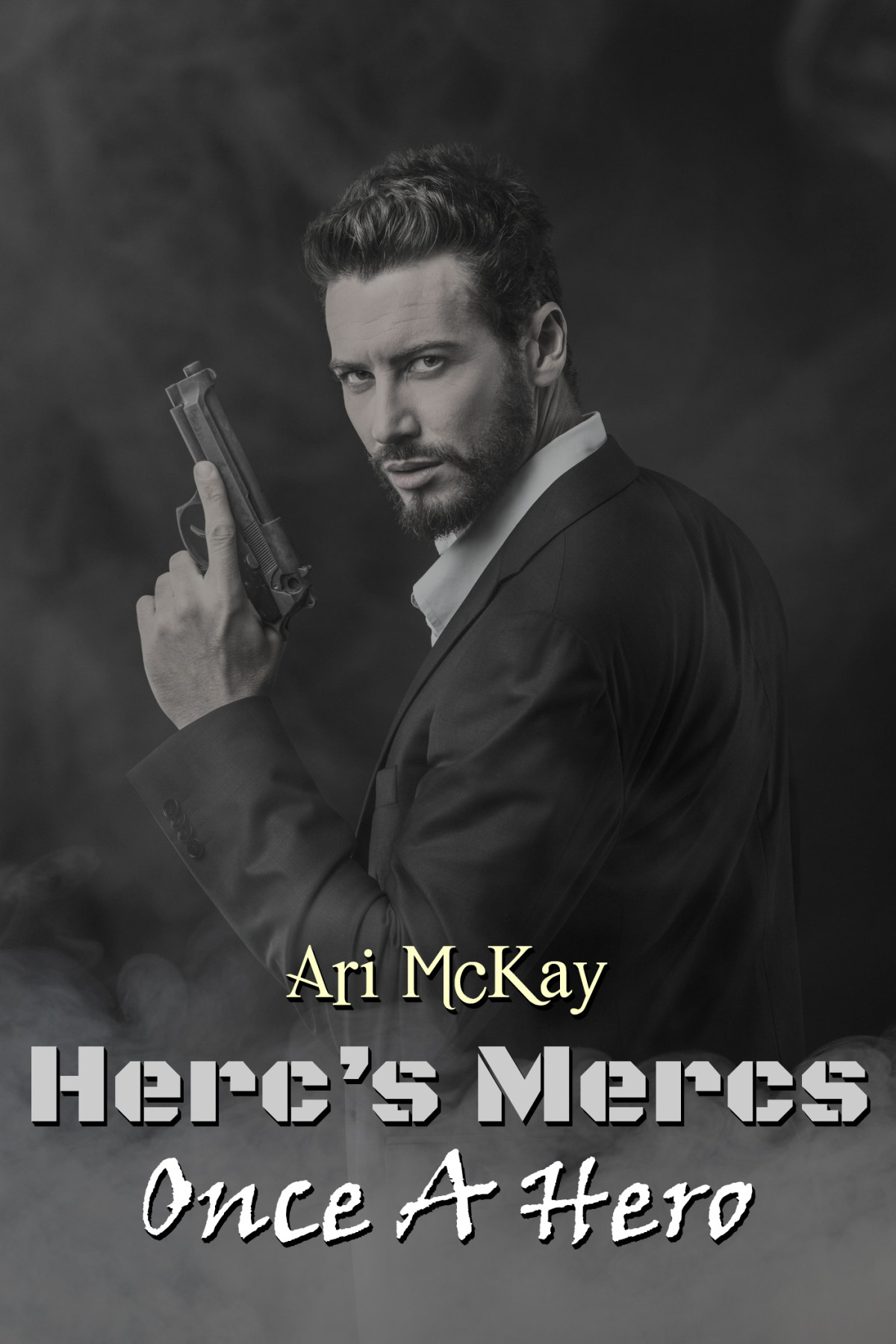 Hercs Mercs Once A Hero Mckay Ari
