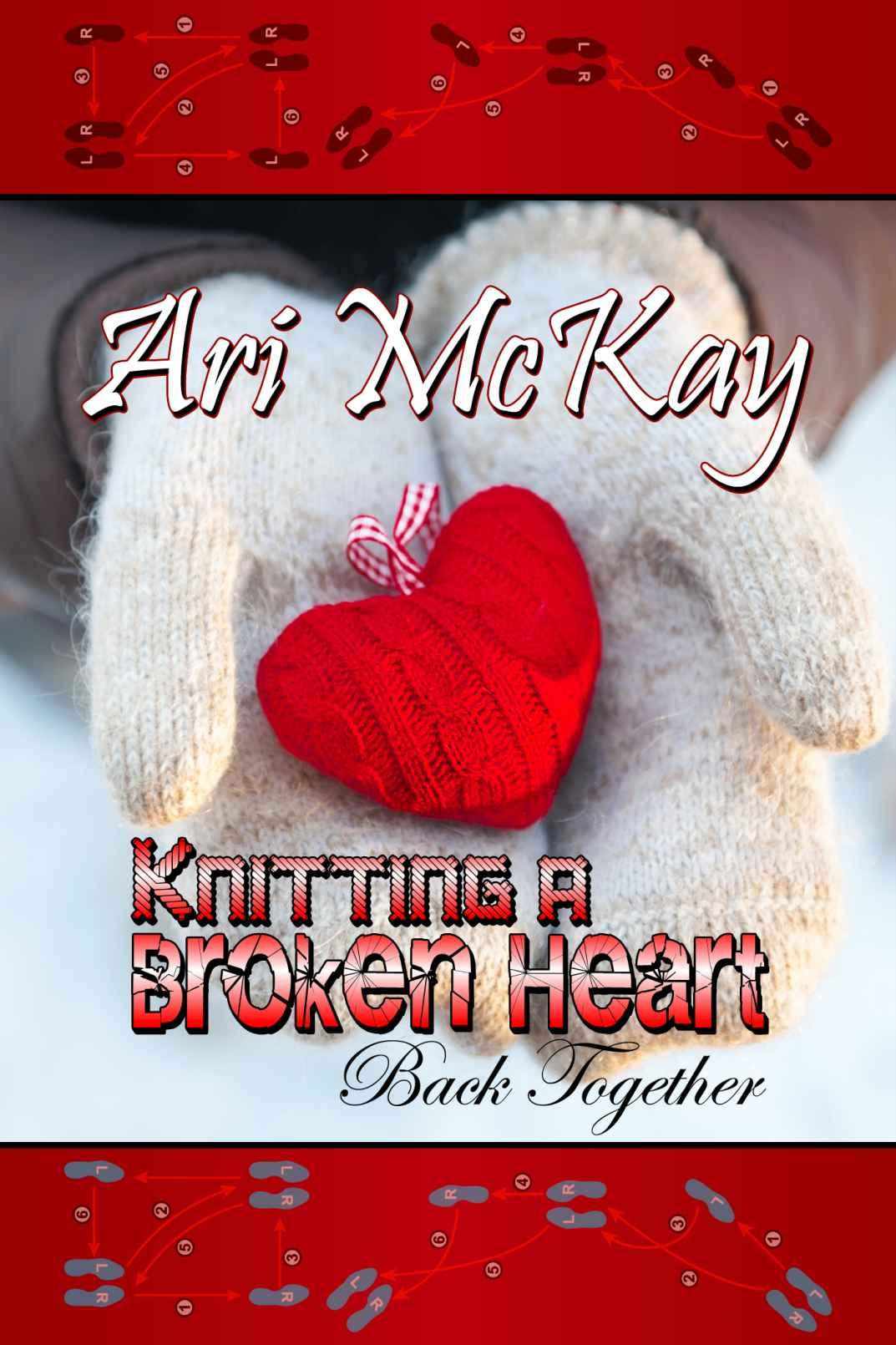 Knitting A Broken Heart Back Together Mckay Ari