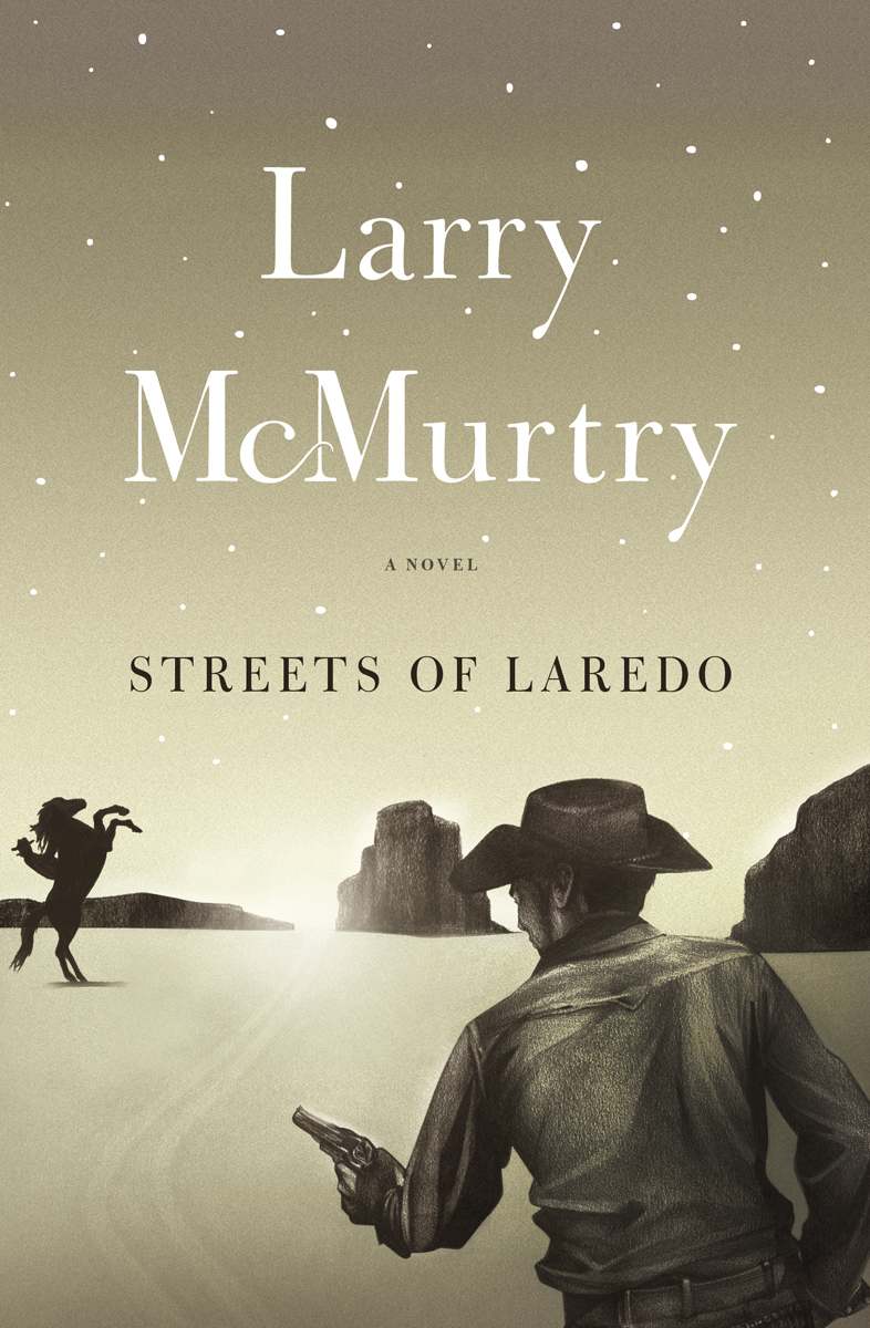 Streets Of Laredo A Novel Mcmurtry Larry
