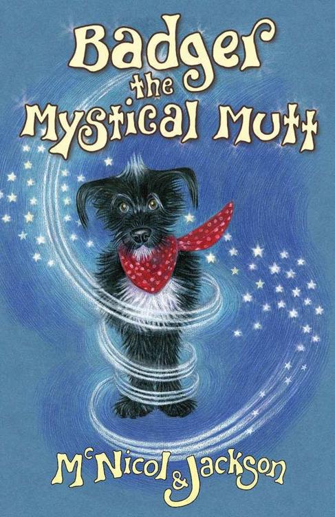 Badger The Mystical Mutt Mcnicol Lyn Jackson Laura Cameron