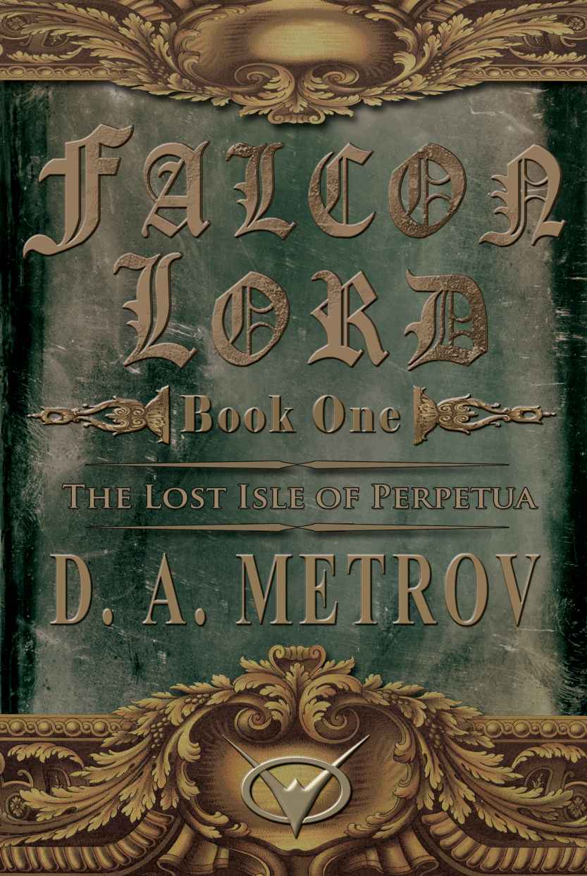The Lost Isle Of Perpetua A Steampunk Fantasy Adventure Novel D A Metrov