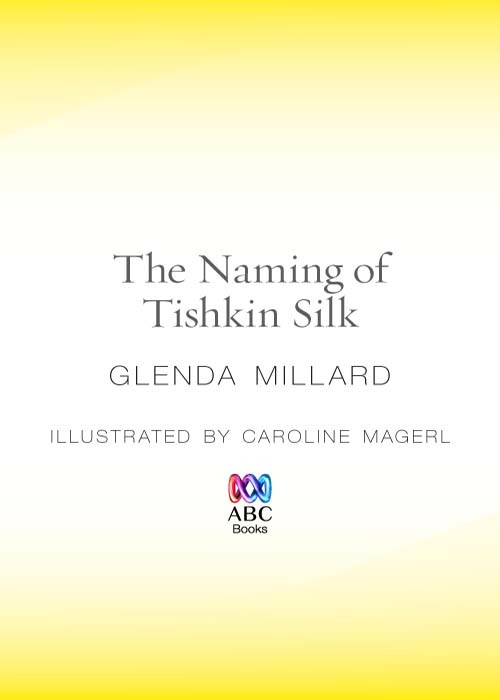 The Naming Of Tishkin Silk Millard Glenda