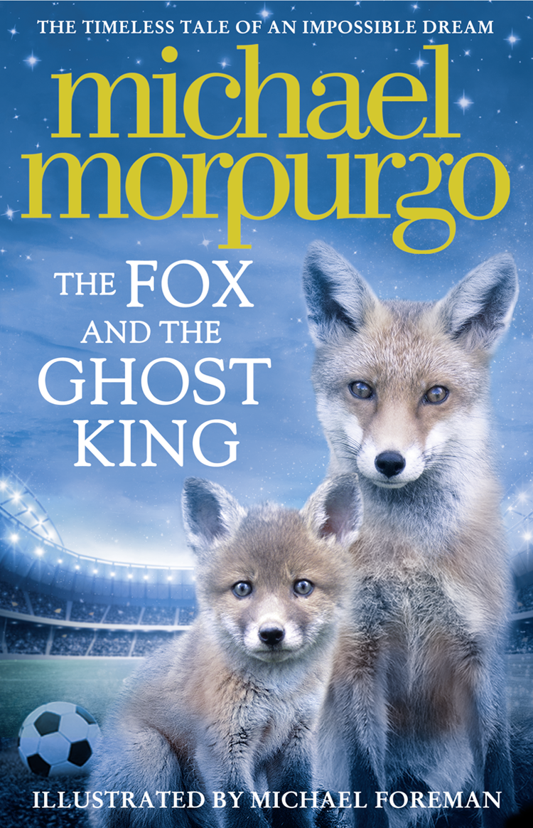 The Fox And The Ghost King Michael Morpurgo