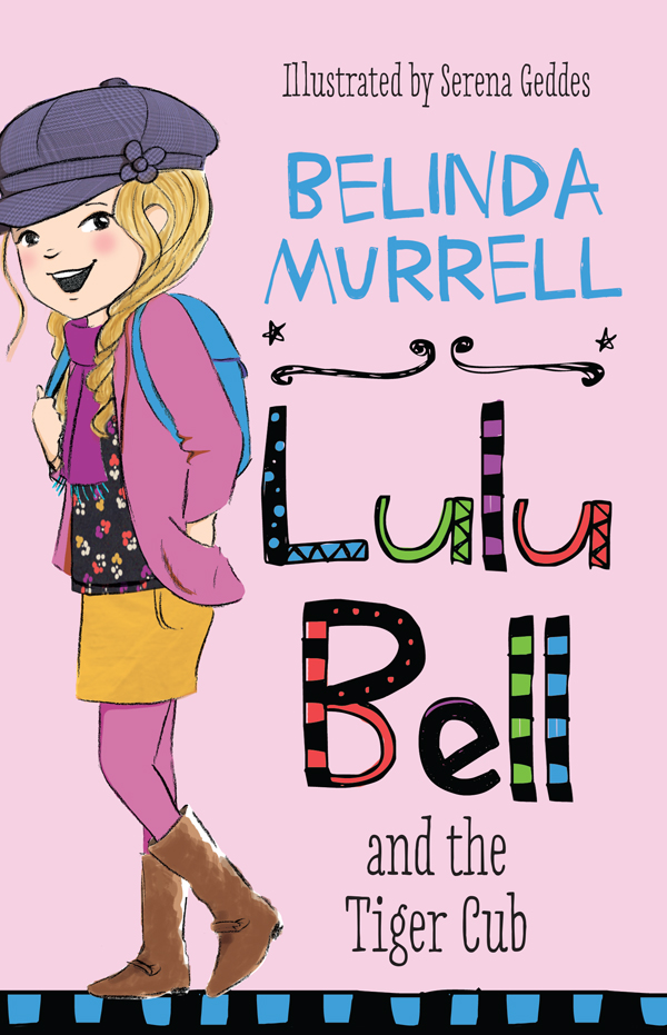Lulu Bell And The Tiger Cub Murrell Belinda