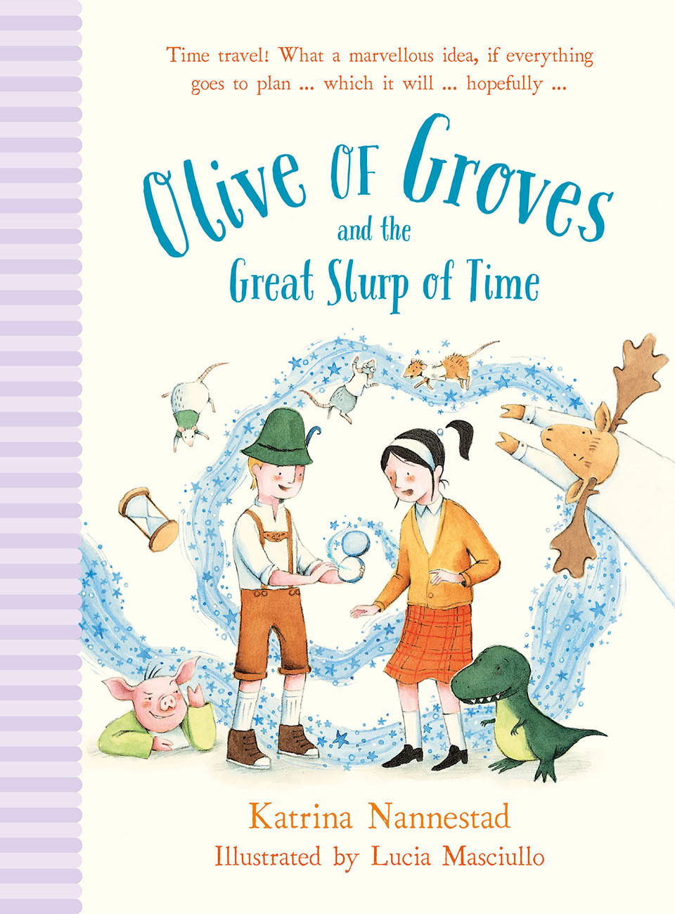 Olive Of Groves And The Great Slurp Of Time Nannestad Katrina