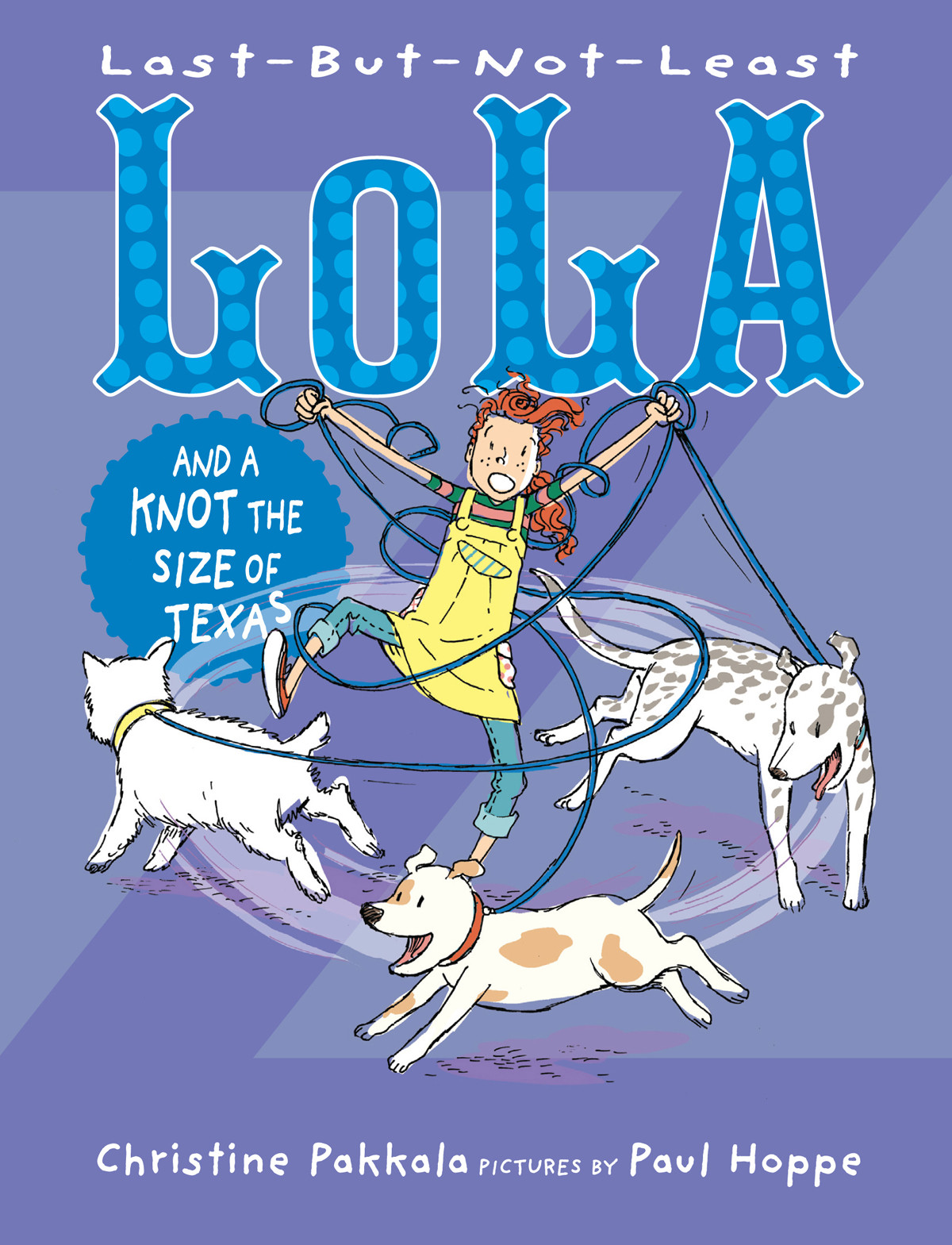 Lastbutnotleast Lola And A Knot The Size Of Texas Pakkala Christine
