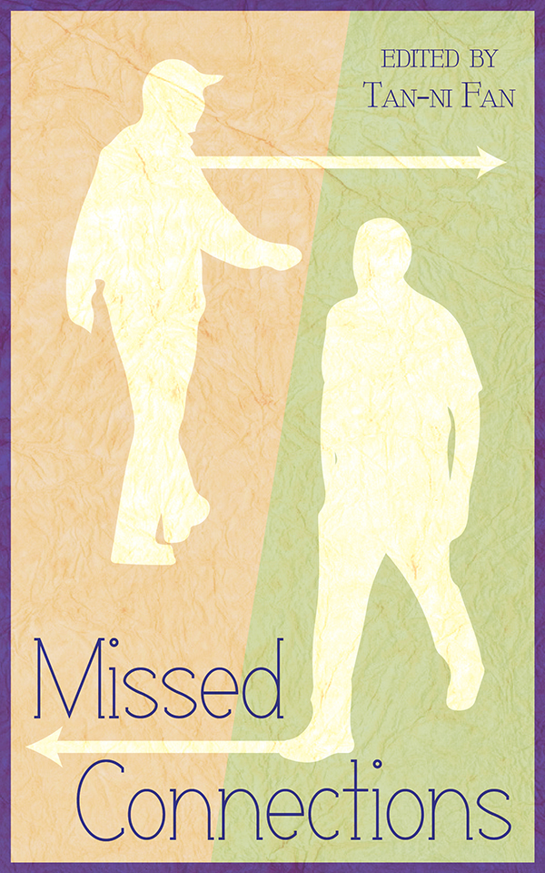 Missed Connections Edited Anthology Propps Angel Munoz C J Ricci Caitlin Z Cari