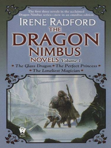 The Dragon Nimbus Novels Volume I Radford Irene