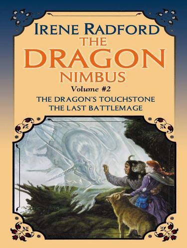 The Dragon Nimbus Novels Volume Ii Radford Irene
